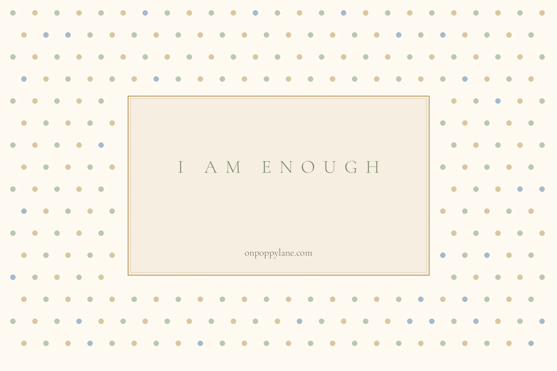 The Fresh Start gift set label: the words I Am Enough in sage, with the words onpoppylane.com at the foot, in a gold-ruled cream panel on a cream ground scattered with sage and antique gold dots