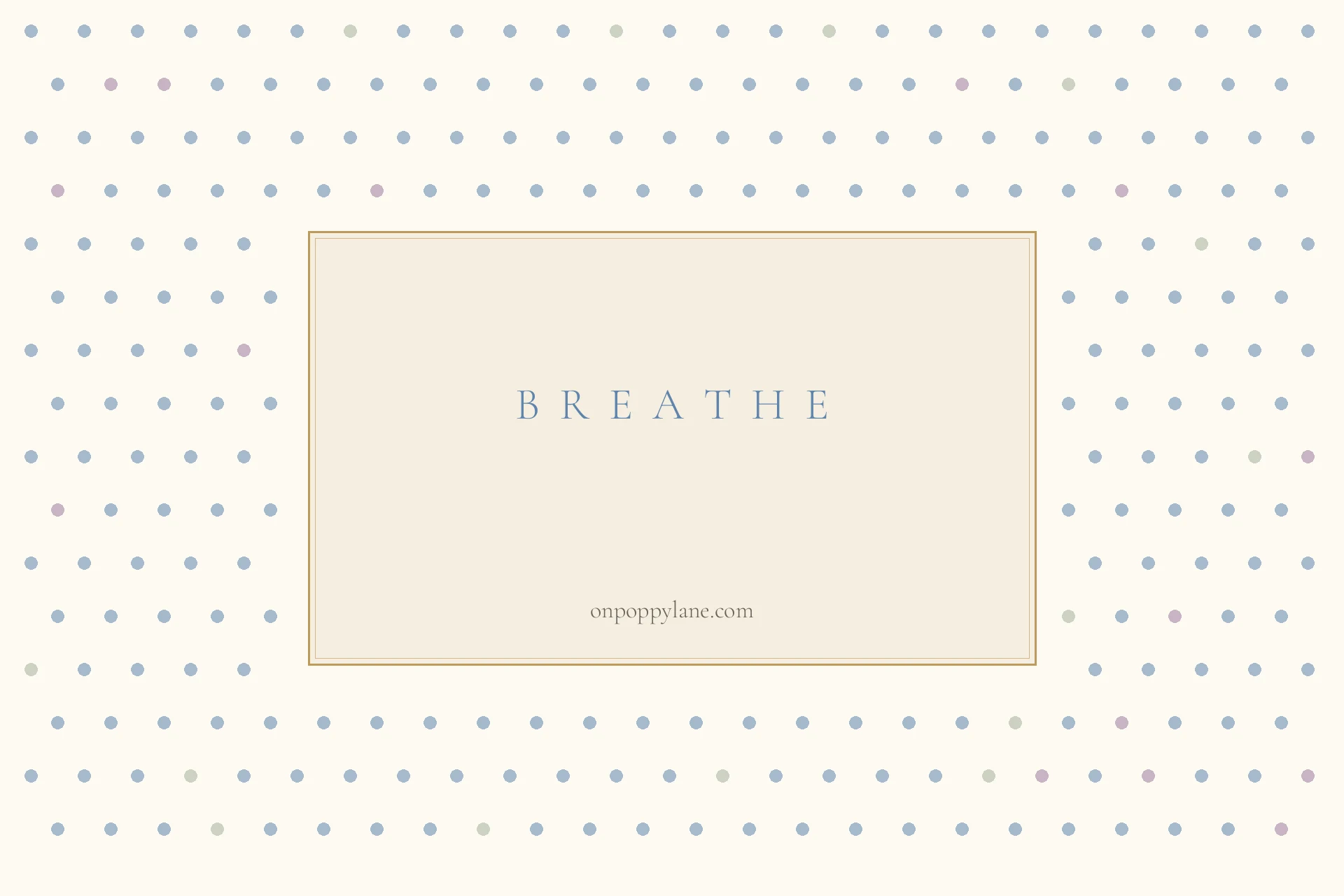 The Quiet Hour gift set label: the word Breathe in dusty blue, with the words onpoppylane.com at the foot, in a gold-ruled cream panel on a cream ground scattered with dusty blue dots